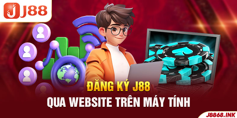 Hướng dẫn cách đăng ký J88 qua máy tính