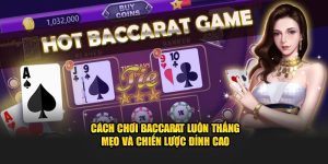 cách chơi baccarat luôn thắng tại bet88